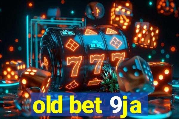 old bet 9ja